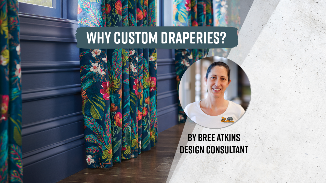 Why custom draperies? By Bree Atkins, Design Consultant at The Blind Broker of Kansas City.